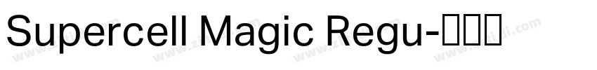 Supercell Magic Regu字体转换 Supercell Magic Regu字体转换